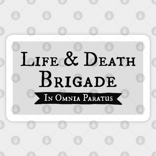 Life and Death Brigade - In Ominia Paratus Sticker by Stars Hollow Mercantile